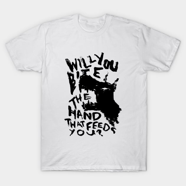 The Hand That Feeds - Illustrated Lyrics T-Shirt by bangart